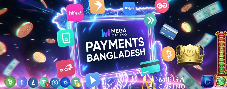 Deposits and Withdrawals Mega Casino for Bangladesh Players